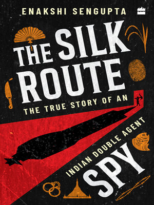 cover image of The Silk Route Spy